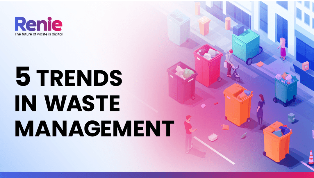 5 Trends in Waste Management you (probably) haven’t heard of